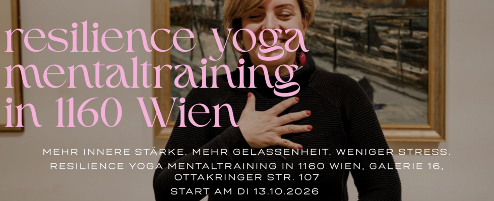 Resilience Kurs. Yoga & Mentaltraining. in der Galerie 16