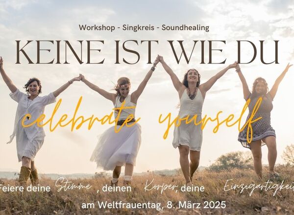 KEINE IST WIE DU - celebrate yourself