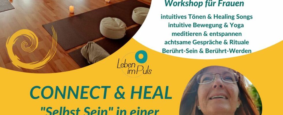 CONNECT & HEAL, Selbst-Bewusst leben für Frauen / monatliche Workshops