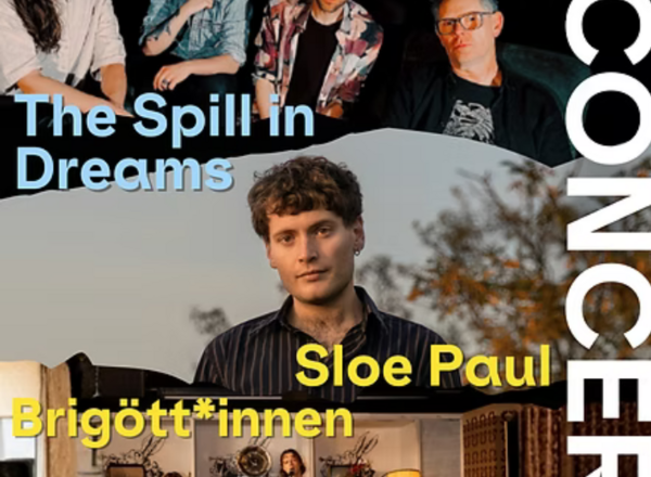 Live@LOT: The Spill in Dreams // Sloe Paul // Brigött:innen