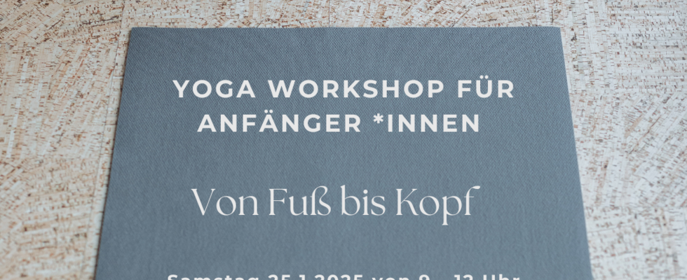 Yoga Workshop für Anfänger*innen: Von Fuß bis Kopf 