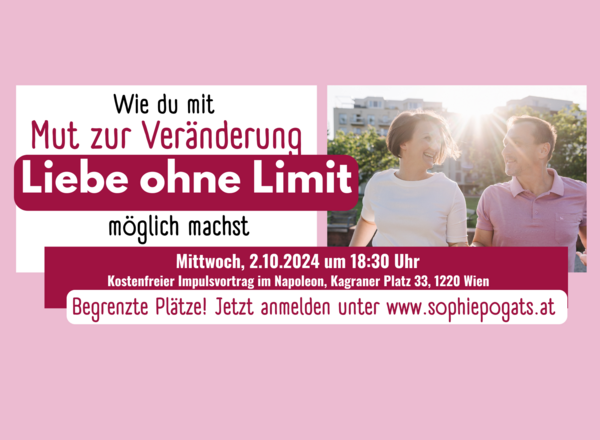 Wie du mit Mut zur Veränderung Liebe ohne Limit möglich machst