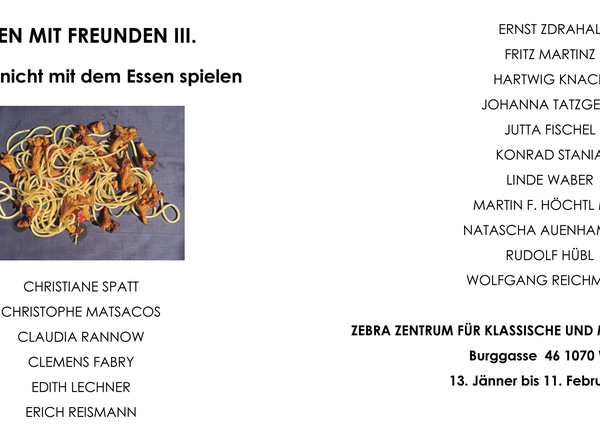 Herzliche Einladung zum "Essen mit Freunden III." am 13.1. 2026 um 19 Uhr Du sollst nicht mit dem Essen spielen