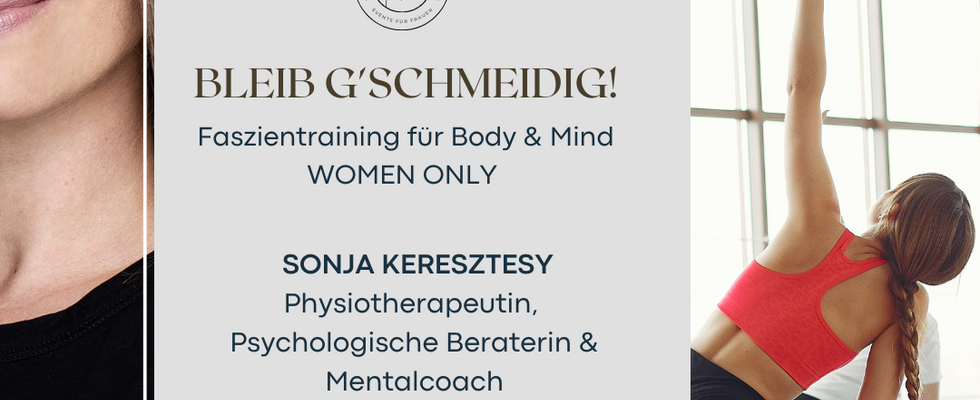 BLEIB G‘SCHMEIDIG - Faszientraining für Body & Mind - Women Only!