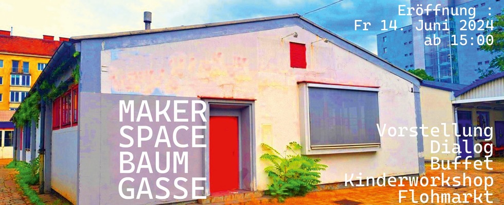 MakerSpace Baumgasse