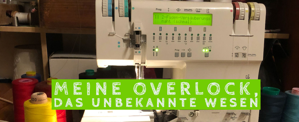 Workshop: meine Overlock, das unbekannte Wesen