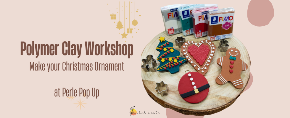 Polymer Clay Workshop - Xmas Edition at Perle Pop Up 🎄🎄 ​