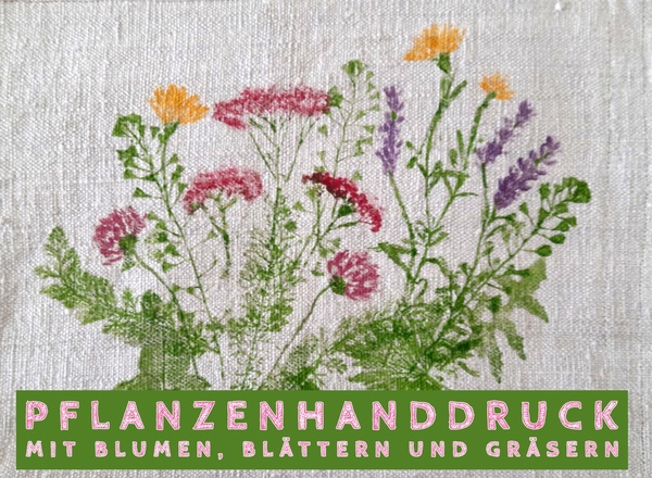 Workshop: Pflanzen-Handdruck