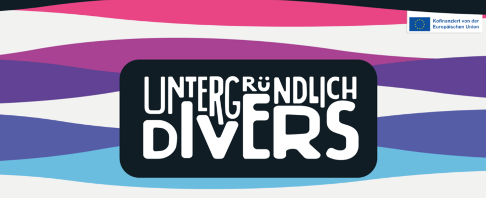 Schreibwerkstatt UNTERGRÜNDLICH DIVERS #3