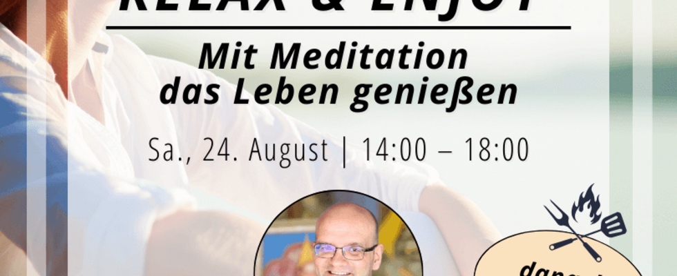 Relax & enjoy – Mit Meditation das Leben genießen | mit BBQ