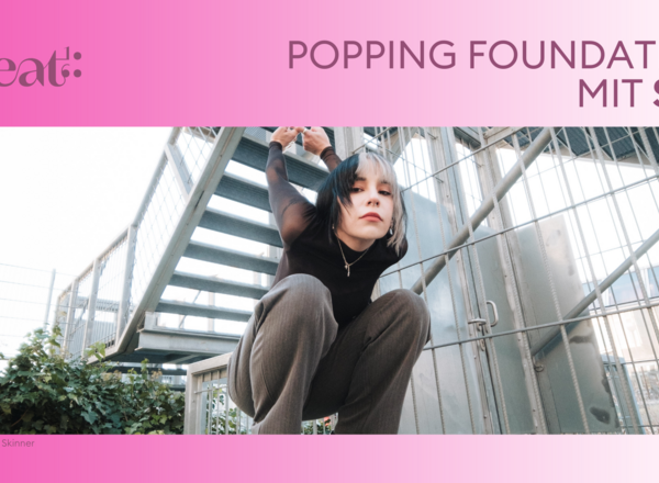 POPPING FOUNDATION für Anfänger*innen