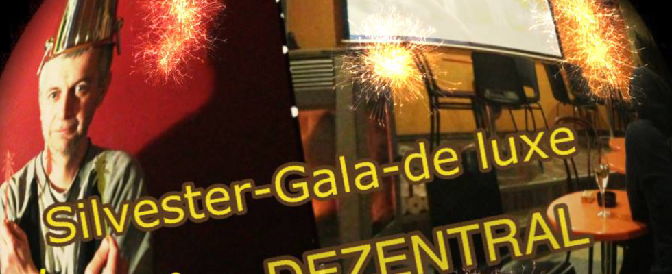  Silvestergala im Dezentral mit Alex Misch, Playbackdolls unplugged, Rare Friends,Florian Kargl....u.v.m