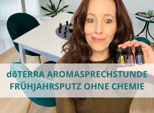 AROMASPRECHSTUNDE - Frühjahrsputz ohne Chemie 