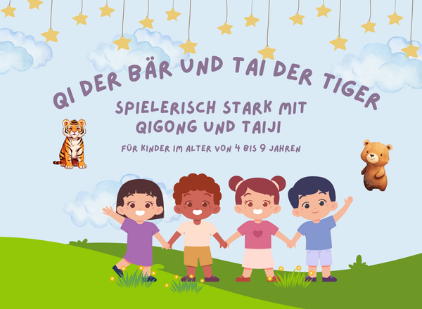 Spielerisch stark mit Qigong und Taiji - Qi der Bär und Tai der Tiger -