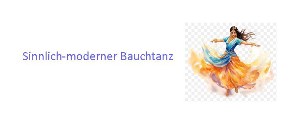 Sinnlich– moderner Bauchtanz für Anfänger