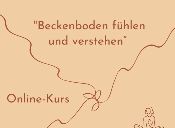 Onlinekurs "Beckenboden fühlen und verstehen“ - Ausgebucht