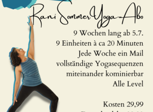 Rani's SommerYoga-Abo = 9 Wochen -  jeden Montag - 20 Minuten Yoga für dich