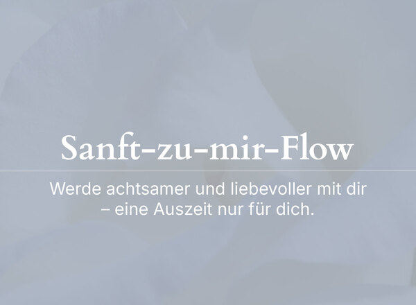 Sanft-zu-mir-Flow