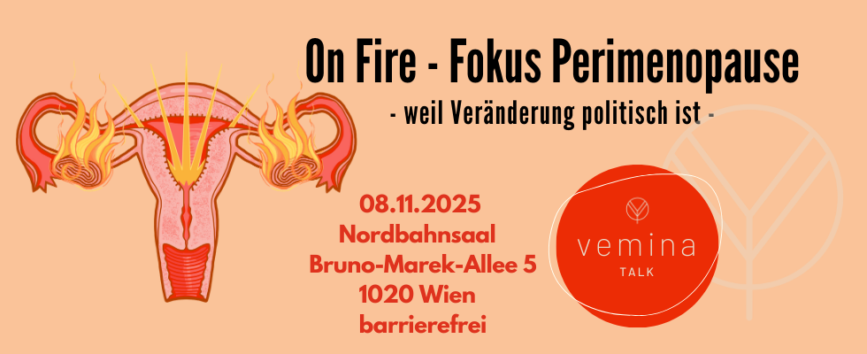  On fire! Fokus Perimenopause - weil Veränderung politisch ist.
