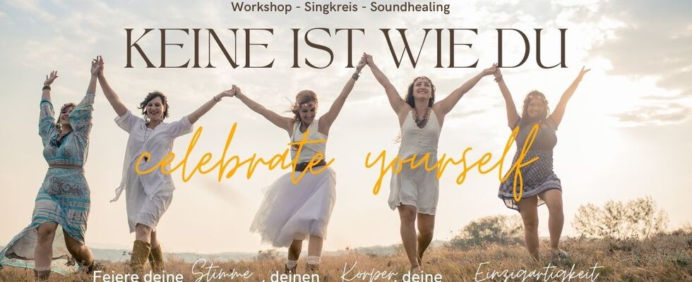 KEINE IST WIE DU - celebrate yourself