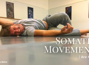 Somatic Movement - Körper im Raum, Raum im Körper