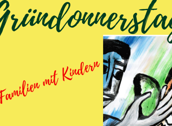 Gründonnerstag für Familien und Kinder