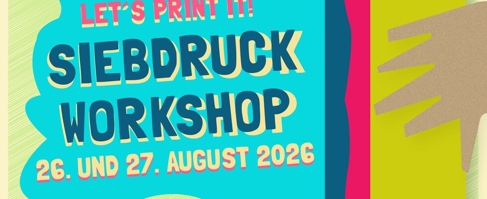 Let´s Print it! - Siebdruck Workshop