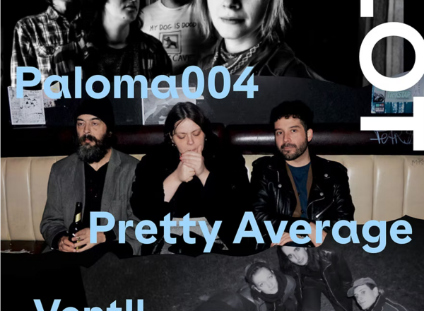 Live@LOT: Pretty Average / Paloma 004 / Vent!l