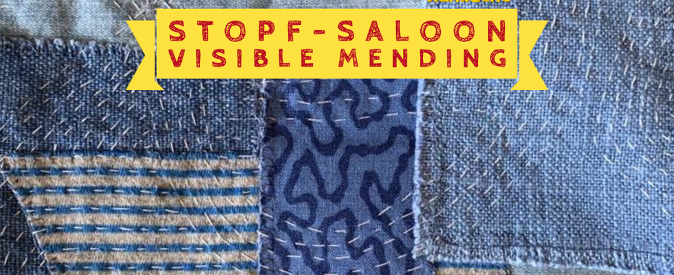 Visible Mending im Stopf-Saloon