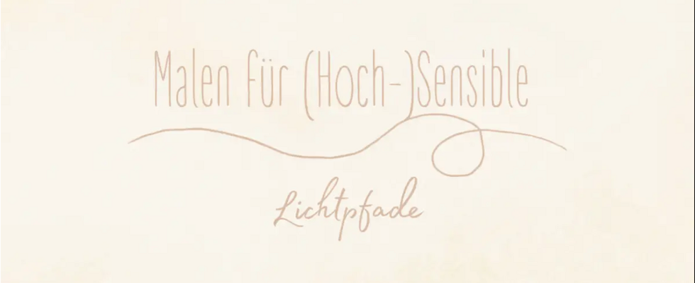 Malen für (Hoch-)Sensible - Lichtpfade
