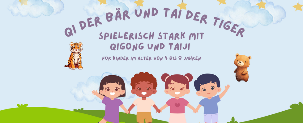 Spielerisch stark mit Qigong und Taiji - Qi der Bär und Tai der Tiger - 