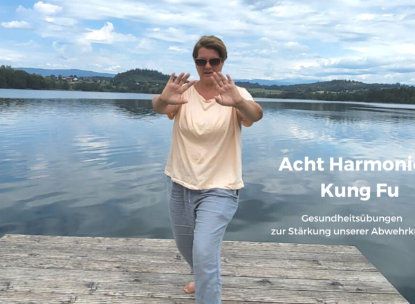 Acht Harmonien Kung Fu - Gesundheitsübungen zur Stärkung unserer Abwehrkräfte