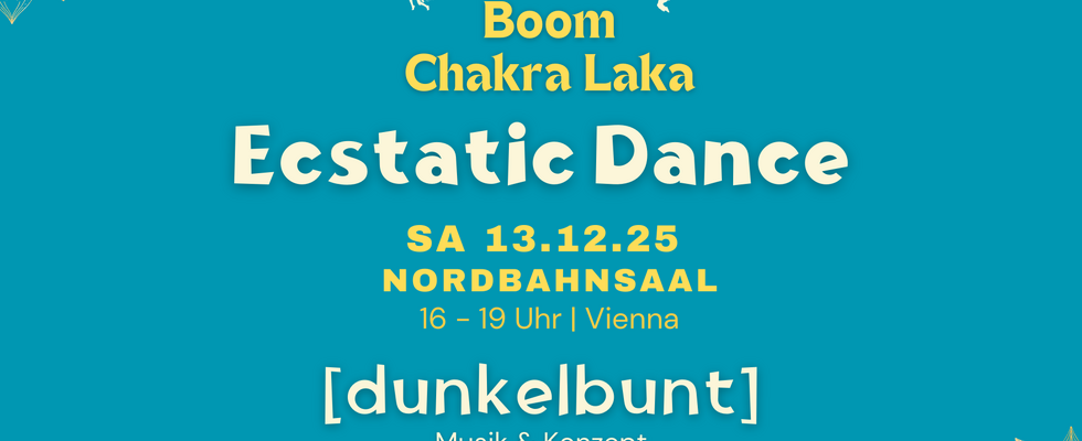 Boom Chakra Laka - Ecstatic Dance Ritual - [dunkelbunt]