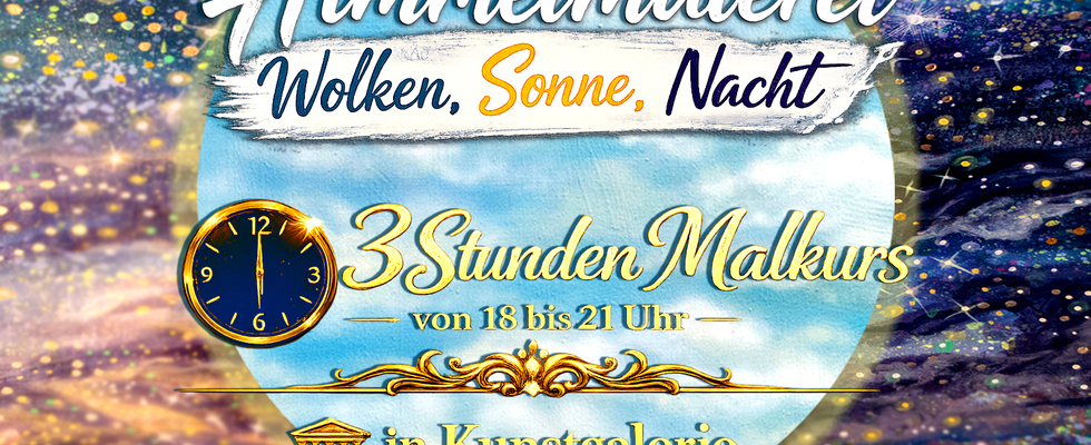 Malkurs: Himmelmalerei-Wolken, Sonne, Nacht