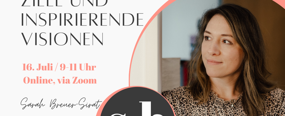 Deine Zukunft im Fokus: Workshop für klare Ziele und inspirierende Visionen