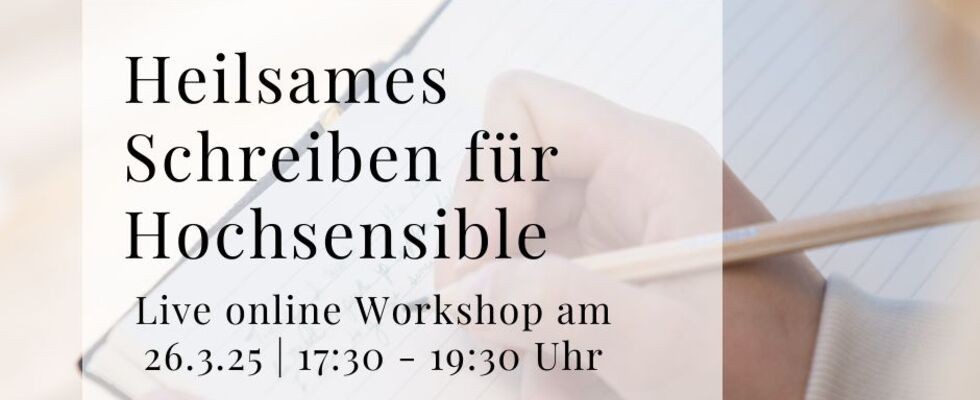 Heilsames Schreiben für Hochsensible