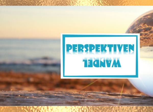 Perspektivenwandel