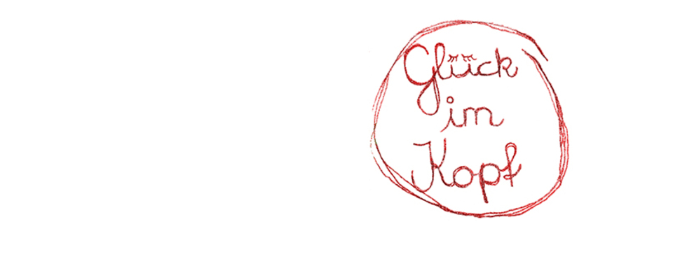 Glück im Kopf
