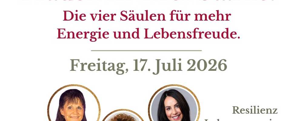 Frauen in ihrer Stärke – Die vier Säulen für mehr Energie und Lebensfreude Resilienz • Lebensenergie • Mentale Stärke • Körperliche Fitness