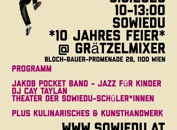 10 Jahres Feier SOWIEDU [Grätzel:Fest]