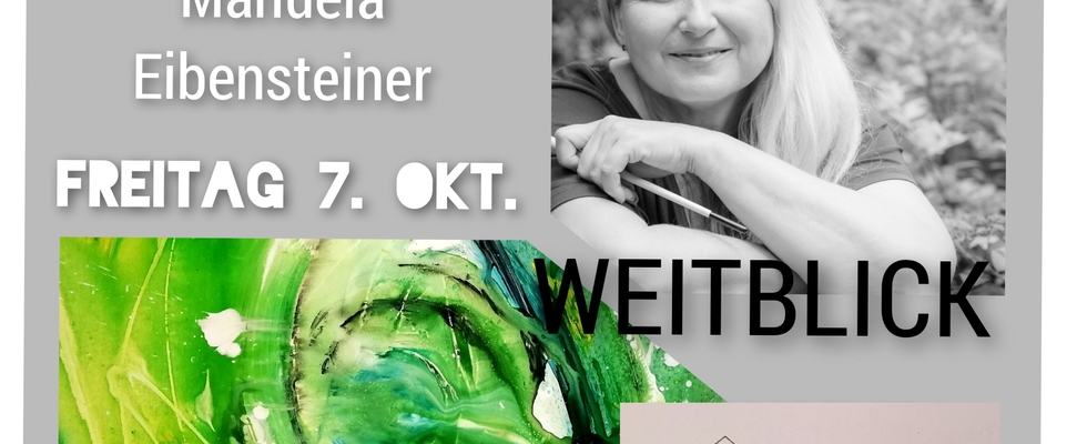 Ausstellung "Weitblick "