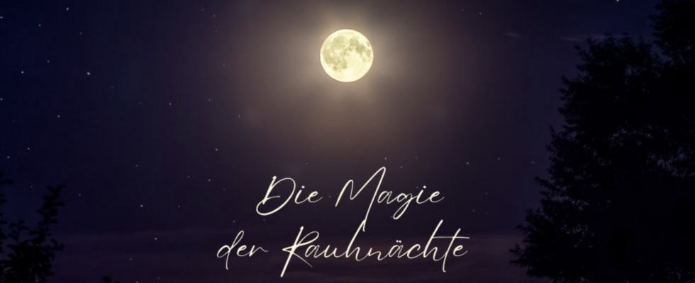 Die Magie der Rauhnächte