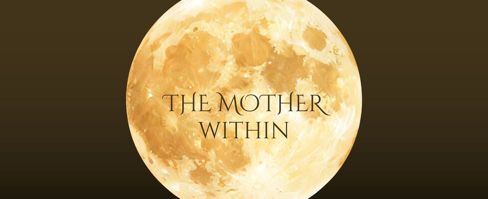 The Mother within