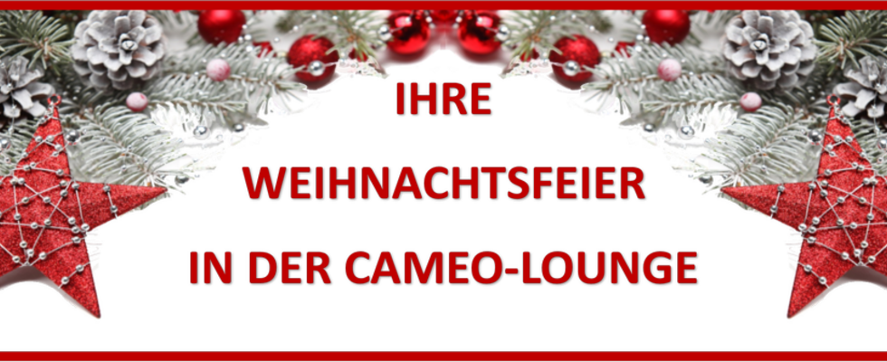 Weihnachtsfeiern in der Cameo-Lounge