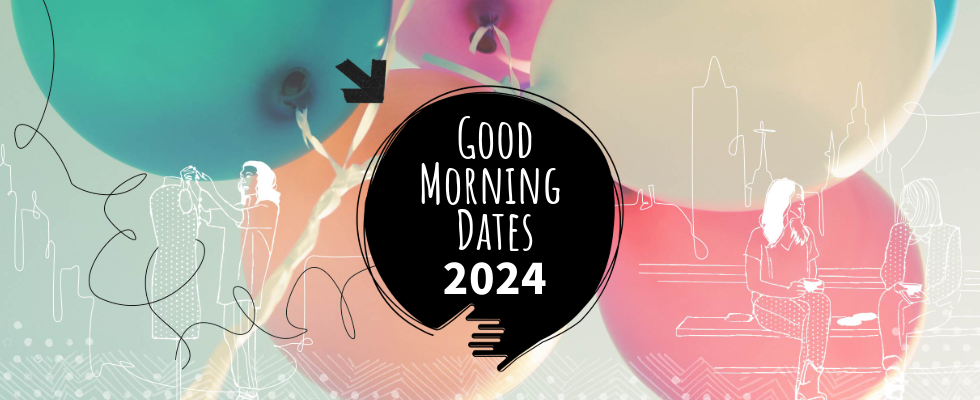 Das Good Morning Date im 15. Bezirk für mehr reale Vernetzung 2024