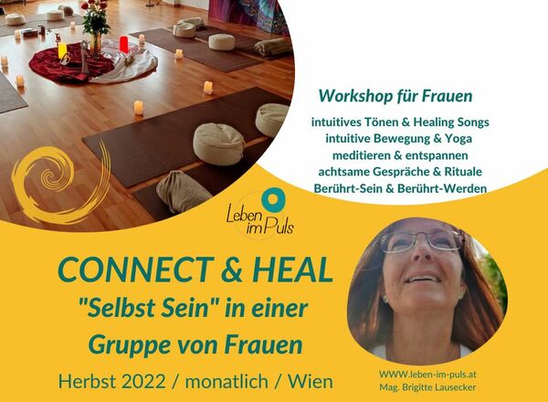 CONNECT & HEAL, Selbst-Bewusst leben für Frauen / monatliche Workshops