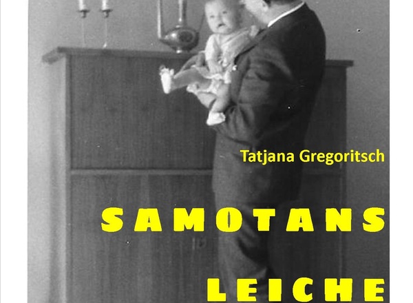 Erstpräsentation in Wien - Tatjana I. Gregoritsch: Samotans Leiche