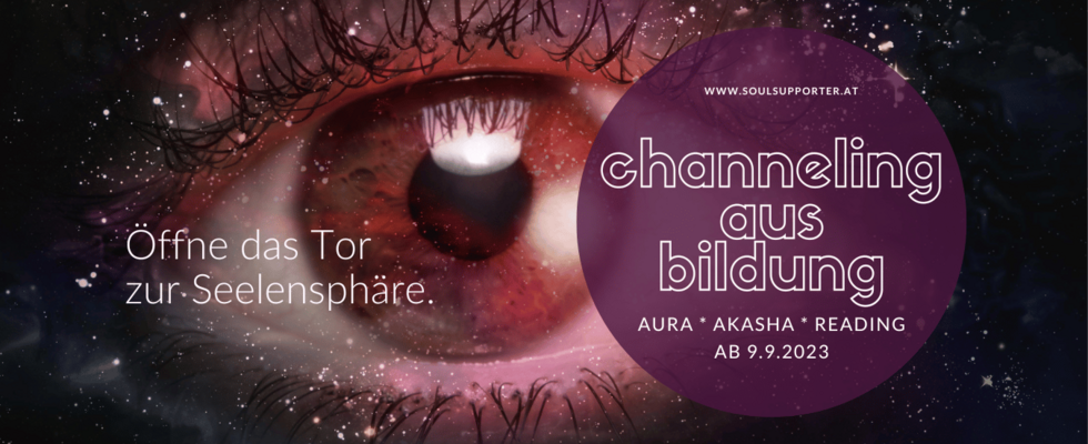 Channelingausbildung - Aurawahrnehmung & Akasha Reading