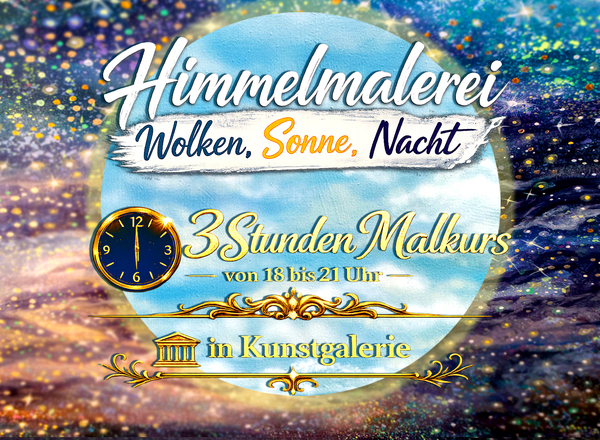 Malkurs: Himmelmalerei-Wolken, Sonne, Nacht 