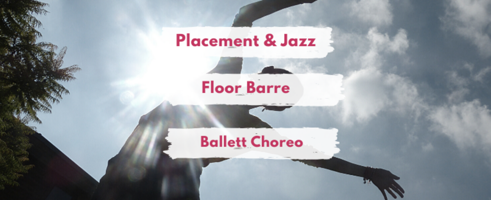 Placement&Jazz / Floor Barre / Ballett Choreo